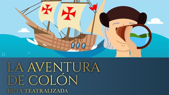 “La aventura de Colón”. Ruta Teatralizada