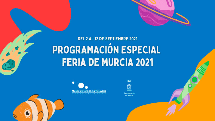 La Feria de Murcia 2021 en el Museo de la Ciencia