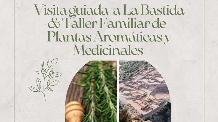 Visita guiada al yacimiento de La Bastida y Taller Familiar de Plantas Aromáticas y Medicinales