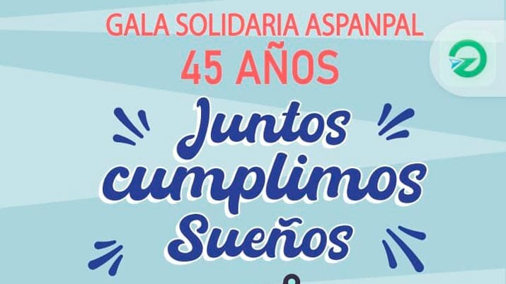Gala solidaria de ASPANPAL “Juntos cumplimos sueños”