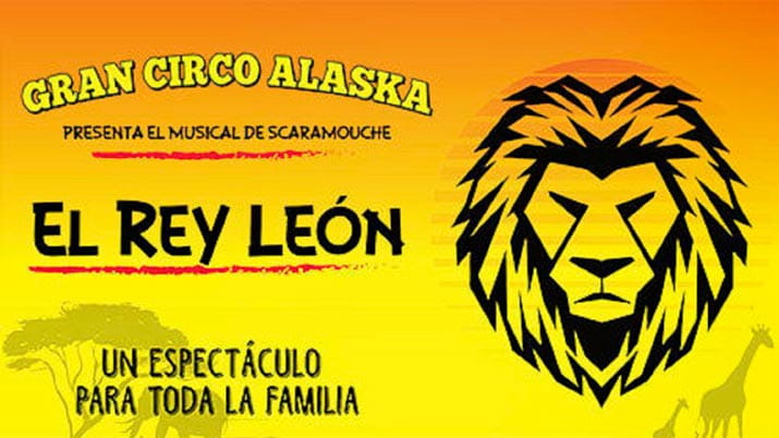 Gran Circo Alaska: El Rey León