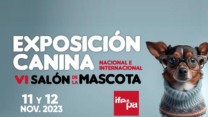 Exposición Internacional Canina y Salón de la Mascota