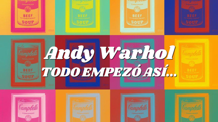 Andy Warhol. Todo empezó así...