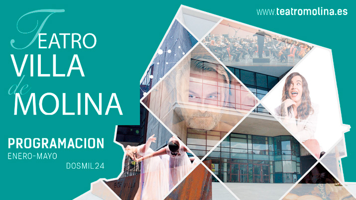 Programación Teatro Villa de Molina enero-mayo 2024