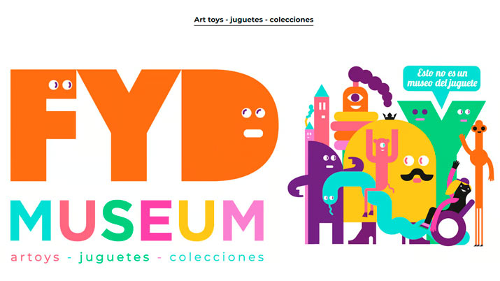 FYD Museum, museo de art toys, juguetes y colecciones, abre sus puertas en Murcia